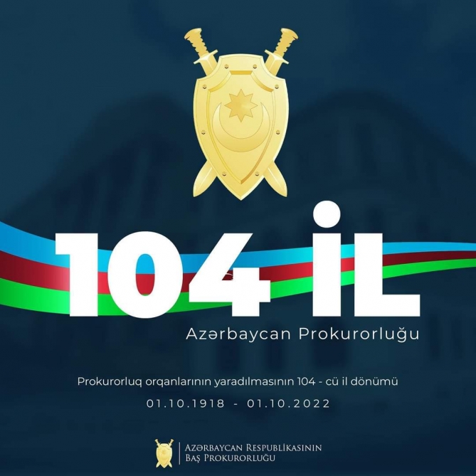 Prokurorluq orqanlarının yaradılmasından 104 il ötür