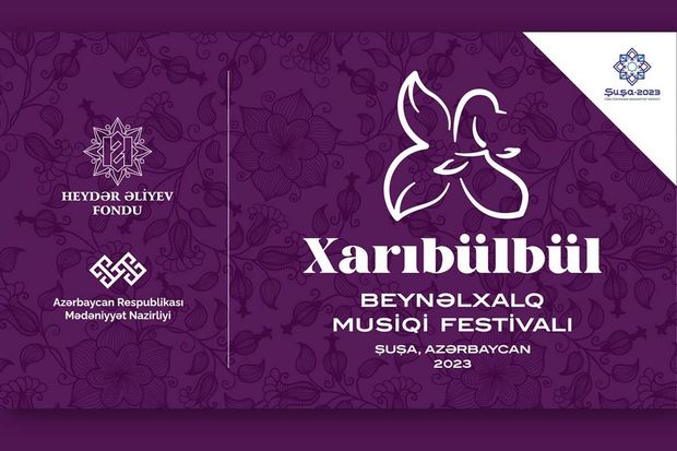 Şuşada “Xarıbülbül” Beynəlxalq Musiqi Festivalı başlayır
