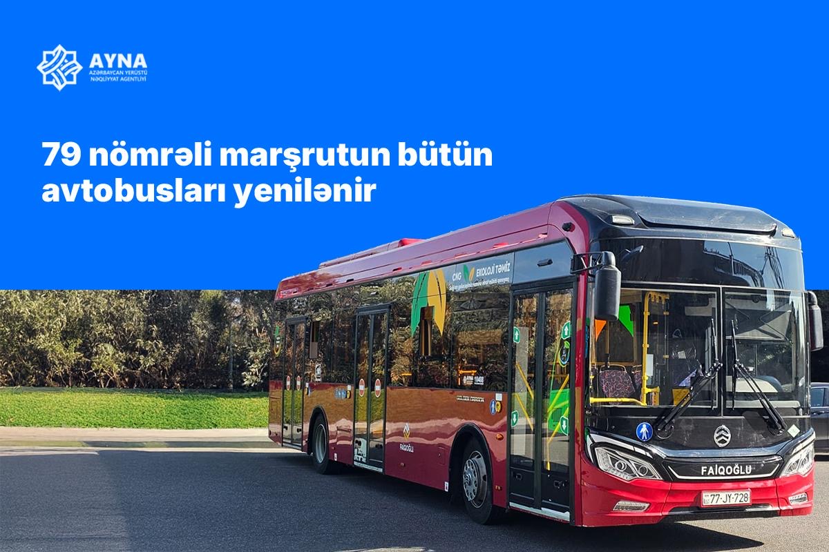 79 nömrəli marşrutun bütün avtobusları yenilənir
