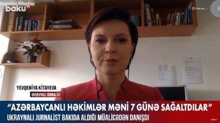 Ukraynalı jurnalist: “Azərbaycanlı həkimlər məni 7 günə sağaltdılar” - VİDEO